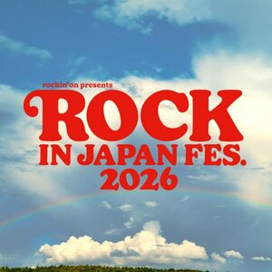「ROCK IN JAPAN FESTIVAL 2026」全出演アーティスト発表